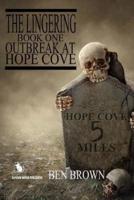 The Lingering Outbreak At Hope Cove