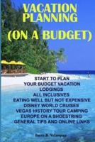 Vacation Planning (On a Budget)