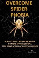 Overcome Spider Phobia