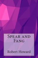 Spear and Fang
