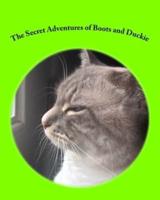 The Secret Adventures of Boots and Duckie