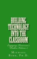 Building Technology Into the Classroom