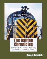 The Railfan Chronicles, Detroit & Mackinac Railway, Volume 2, 1988 to 2000