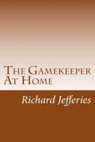 The Gamekeeper At Home