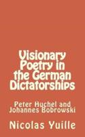 Visionary Poetry in the German Dictatorships