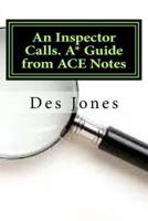 An Inspector Calls. A* Guide from Ace Notes