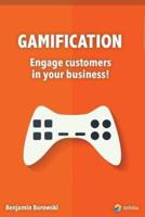 Gamification - Engage Customers in Your Business.