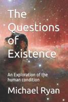 The Questions of Existence (Black and White Pictures)