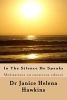 In the Silence He Speaks