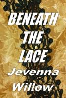 Beneath the Lace