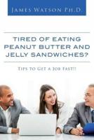 Tired of Eating Peanut Butter and Jelly Sandwiches?