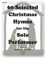 60 Selected Christmas Hymns for the Solo Performer-Bassoon Version