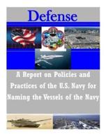 A Report on Policies and Practices of the U.S. Navy for Naming the Vessels of the Navy