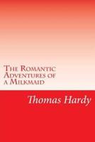 The Romantic Adventures of a Milkmaid