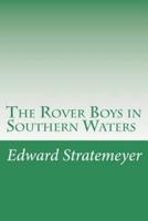 The Rover Boys in Southern Waters