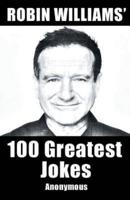 Robin Williams' 100 Greatest Jokes