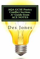 Aqa Gcse Poetry Conflict Section. A* Guide from Ace Notes