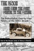 The 1930'S; Road from the Past, Portal to the Future