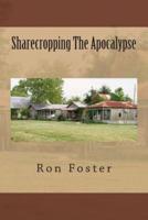 Sharecropping The Apocalypse