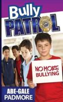 Bully Patrol