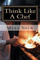 Think Like a Chef