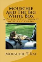 Mouschie and the Big White Box