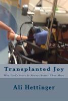 Transplanted Joy