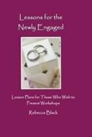 Lessons for the Newly Engaged