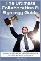 The Ultimate Collaboration & Synergy Guide
