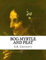 Bog-Myrtle And Peat