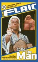 Ric Flair: To Be the Man