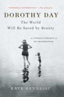 Dorothy Day: The World Will Be Saved by Beauty