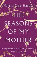 The Seasons of My Mother