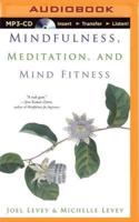 Mindfulness, Meditation, and Mind Fitness