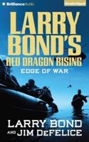 Larry Bond's Red Dragon Rising: Edge of War