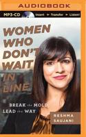 Women Who Don't Wait in Line