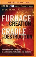 Furnace of Creation, Cradle of Destruction