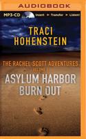 The Rachel Scott Adventures, Volume 1 (Asylum Harbor and Burn Out)