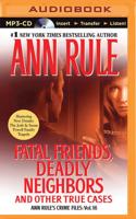 Fatal Friends, Deadly Neighbors