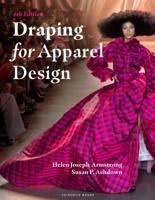 Draping for Apparel Design, Fourth Edition, Helen Joseph-Armstrong, Susan P. Ashdown. Studio Access Card