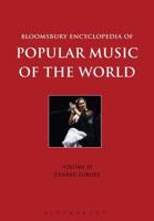 Bloomsbury Encyclopedia of Popular Music of the World. Volume XI Genres - Europe