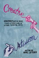Creative Activism: Conversations on Music, Film, Literature, and Other Radical Arts