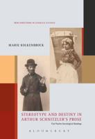 Stereotype and Destiny in Arthur Schnitzler's Prose: Five Psycho-Sociological Readings