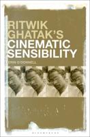 Ritwik Ghatak's Cinematic Sensibility