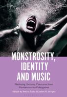 Monstrosity, Identity, and Music