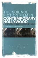 The Science Fiction Film in Contemporary Hollywood