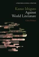 Kazuo Ishiguro Against World Literature
