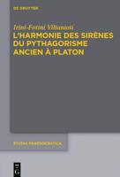 L'harmonie Des Sirènes Du Pythagorisme Ancien À Platon