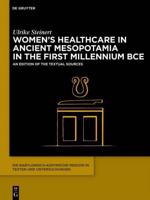 Women's Healthcare in Ancient Mesopotamia Inthe First Millennium BCE