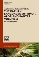 The Papuan Languages of Timor, Alor and Pantar: Volume 3
